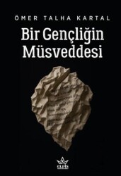 Bir Gençliğin Müsveddesi - Elpis Yayınları