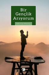 Bir Gençlik Arıyorum - Alaska Yayınevi