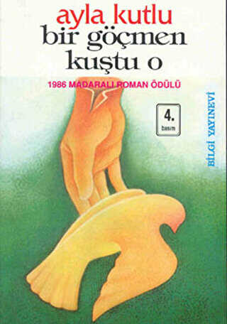 Bir Göçmen Kuştu O - Bilgi Yayınevi