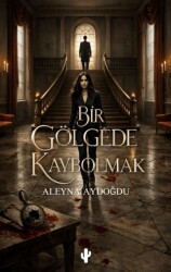 Bir Gölgede Kaybolmak - Kaktüs Sanat