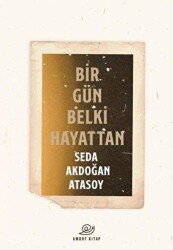 Bir Gün Belki Hayattan - Amorf Kitap