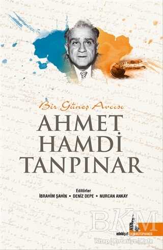 Bir Güneş Avcısı Ahmet Hamdi Tanpınar - Doğu Kütüphanesi