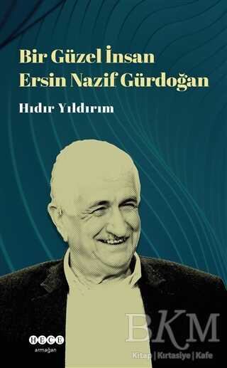 Bir Güzel İnsan Ersin Nazif Gürdoğan - 1