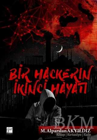 Bir Hackerin İkinci Hayatı - Gazi Kitabevi