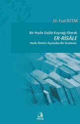 Bir Hadis Usulü Kaynağı Olarak Er-Risale - Fecr Yayınları