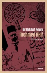 Bir Hakikat Adamı Mehmed Âkif - Beyan Yayınları