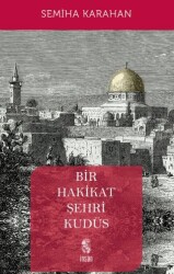 Bir Hakikat Şehri Kudüs - İnsan Yayınları