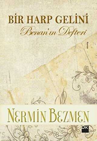 Bir Harp Gelini - Benan`ın Defteri - Doğan Kitap