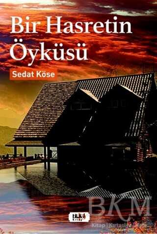 Bir Hasretin Öyküsü - Tilki Kitap