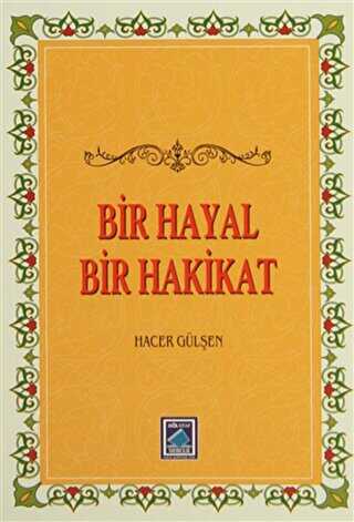 Bir Hayal Bir Hakikat - Göl Yayıncılık