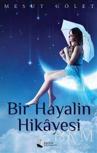 Bir Hayalin Hikayesi - Karina Yayınevi