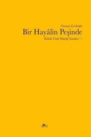 Bir Hayalin Peşinde - Klasik Türk Müziği Yazıları 1