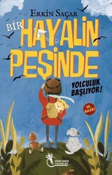 Bir Hayalin Peşinde - Yolculuk Başlıyor - Öğretmen Yazarlar