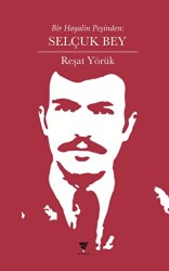 Bir Hayalin Peşinden: Selçuk Bey - Varyant Yayıncılık