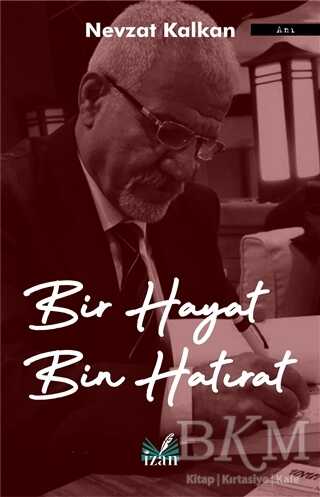 Bir Hayat Bin Hatırat - İzan Yayıncılık