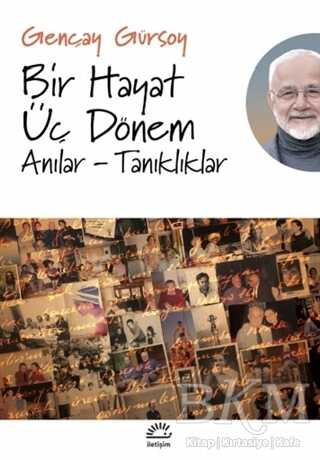 Bir Hayat Üç Dönem - İletişim Yayınevi