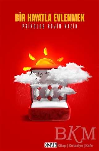 Bir Hayatla Evlenmek - Ozan Yayıncılık