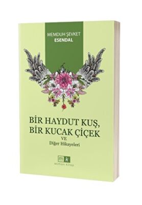 Bir Haydut Kuş, Bir Kucak Çiçek ve Diğer Hikayeler - 1