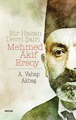 Bir Hazan Devri Şairi: Mehmed Akif Ersoy