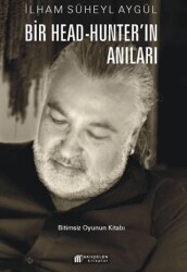 Bir Head-Hunter’ın Anıları - Akıl Çelen Kitaplar