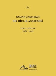Bir Hiçlik Anatomisi - Toplu Şiirler 1982-2019 - Dönüş Yayınları
