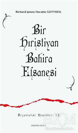 Bir Hıristiyan Bahira Efsanesi - Ankara Okulu Yayınları