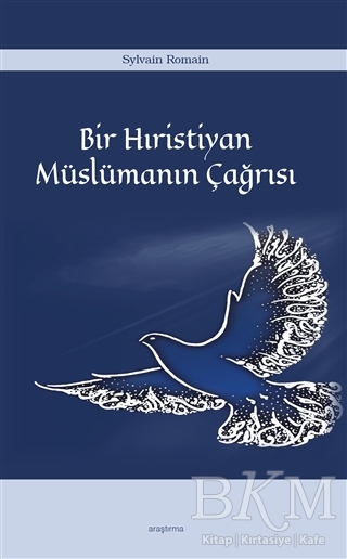 Bir Hıristiyan Müslümanın Çağrısı - Araştırma Yayınları