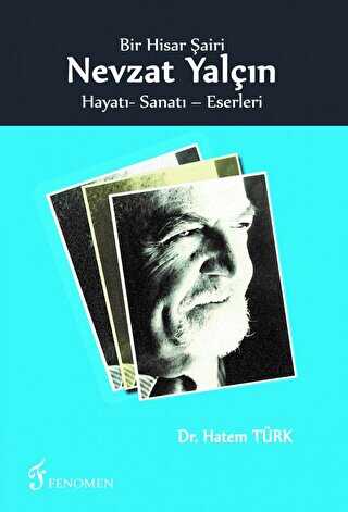 Bir Hisar Şairi Nevzat Yalçın - Fenomen Yayıncılık