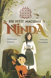 Bir Hitit Macerası Ninda - Öğretmen Yazarlar