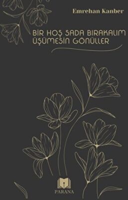 Bir Hoş Sada Bırakalım Üşümesin Gönüller - 1