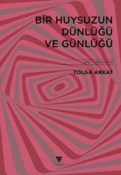 Bir Huysuzun Dünlüğü ve Günlüğü - Varyant Yayıncılık