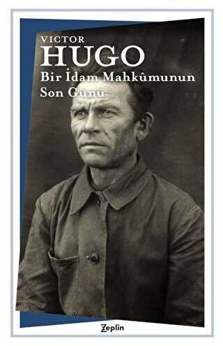 Bir İdam Mahkumunun Son Günü - Zeplin Kitap