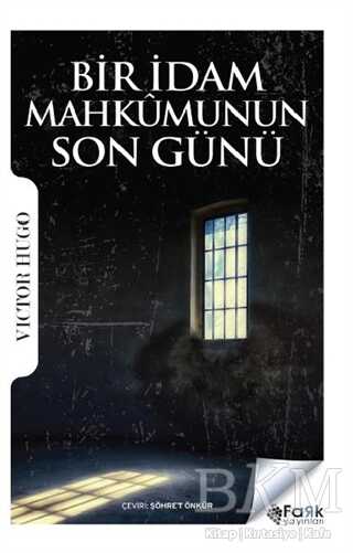 Bir İdam Mahkumunun Son Günü - Fark Yayınları