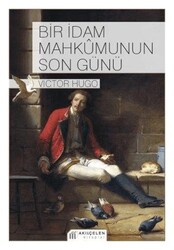 Bir İdam Mahkumunun Son Günü - Akıl Çelen Kitaplar