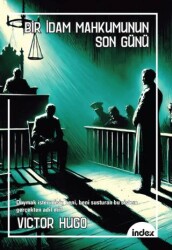 Bir İdam Mahkumunun Son Günü - İndex Yayınları