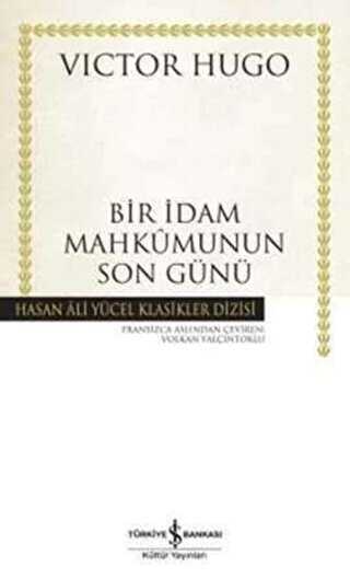 Bir İdam Mahkumunun Son Günü - İş Bankası Kültür Yayınları