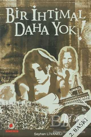 Bir İhtimal Daha Yok - Sinemis Yayınları