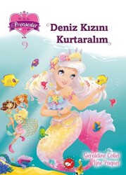 Bir, iki, üç… Prensesler - 9 Deniz Kızını Kurtaralım - Beyaz Balina Yayınları