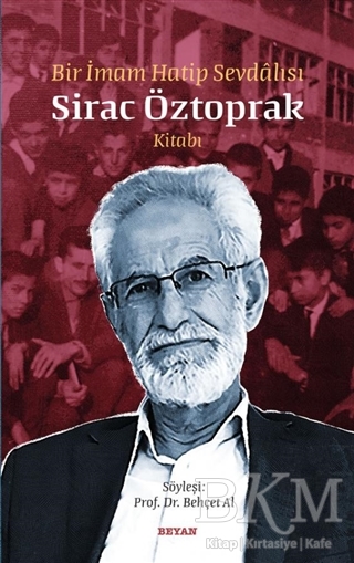 Bir İmam Hatip Sevdalısı Sirac Öztoprak Kitabı - Beyan Yayınları