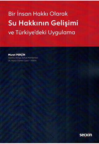 Bir İnsan Hakkı Olarak Su Hakkının Gelişimi - Seçkin Yayıncılık