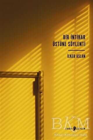 Bir İntihar Üstüne Söylenti - Edebi Şeyler