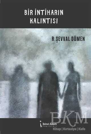 Bir İntiharın Kalıntısı - İkinci Adam Yayınları