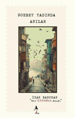 Bir İstanbul Aşığı - Sohbet Tadında Anılar - 2