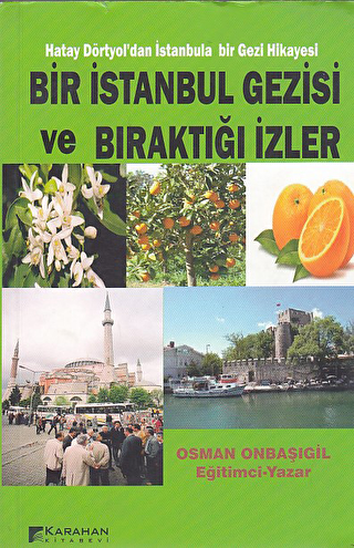 Bir İstanbul Gezisi ve Bıraktığı İzler - Karahan Kitabevi