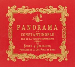 Bir İstanbul Panoraması 1890 Kırmızı - Panoraman de Constantinople Beyazıt - Masa Yayınevi