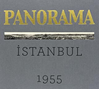 Bir İstanbul Panoraması 1955 Gri - An Istanbul Panorama 1955 - 1
