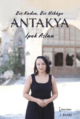 Bir Kadın Bir Hikaye Antakya - 1