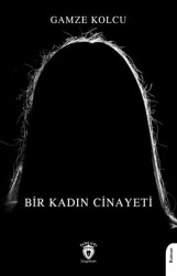 Bir Kadın Cinayeti - Dorlion Yayınları