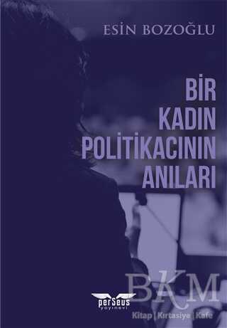 Bir Kadın Politikacının Anıları - Perseus