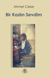 Bir Kadın Sevdim - Kil Yayınları